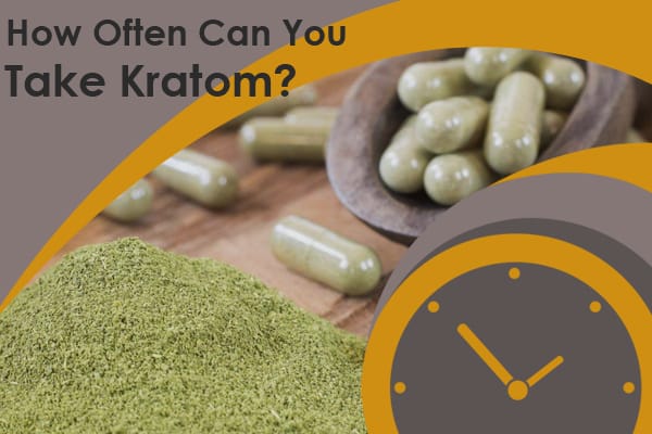 How Often Can You Take Kratom?