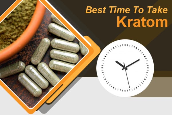 What Is The Best Time to Take Kratom?