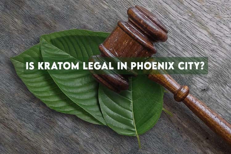 Is Kratom Legal in Phoenix city