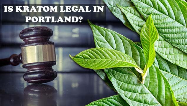 Is kratom legal in Portland